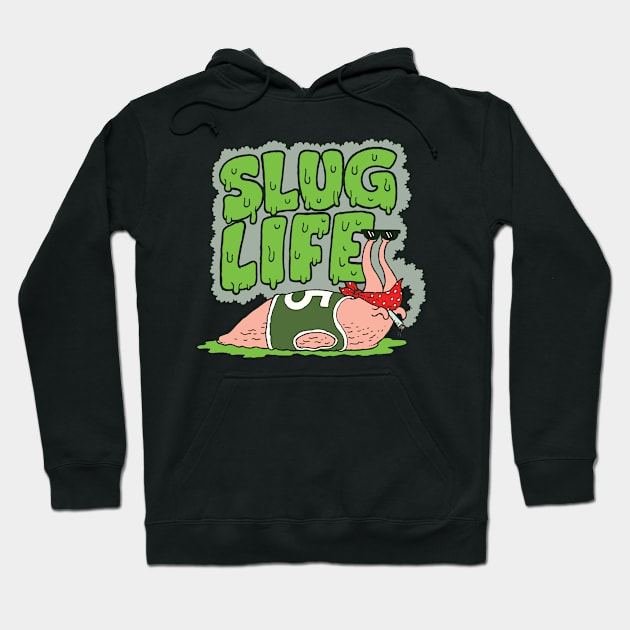 Slug Life Hoodie by LittleCozyNostril